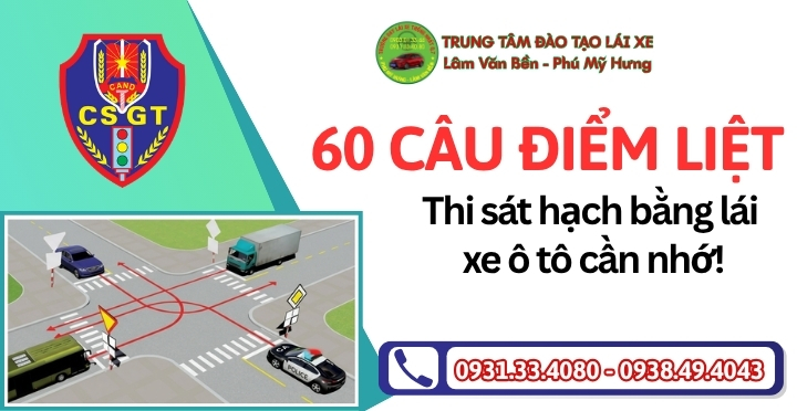 60 CÂU ĐIỂM LIỆT THI GPLX Ô TÔ